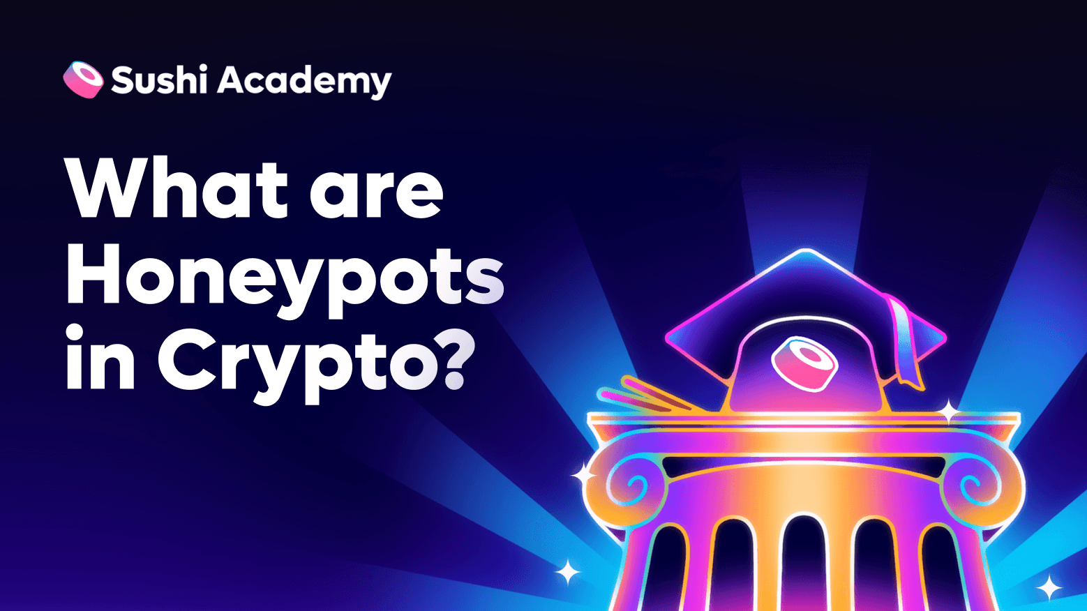 What are Honeypots in Crypto? | Sushi 🍣