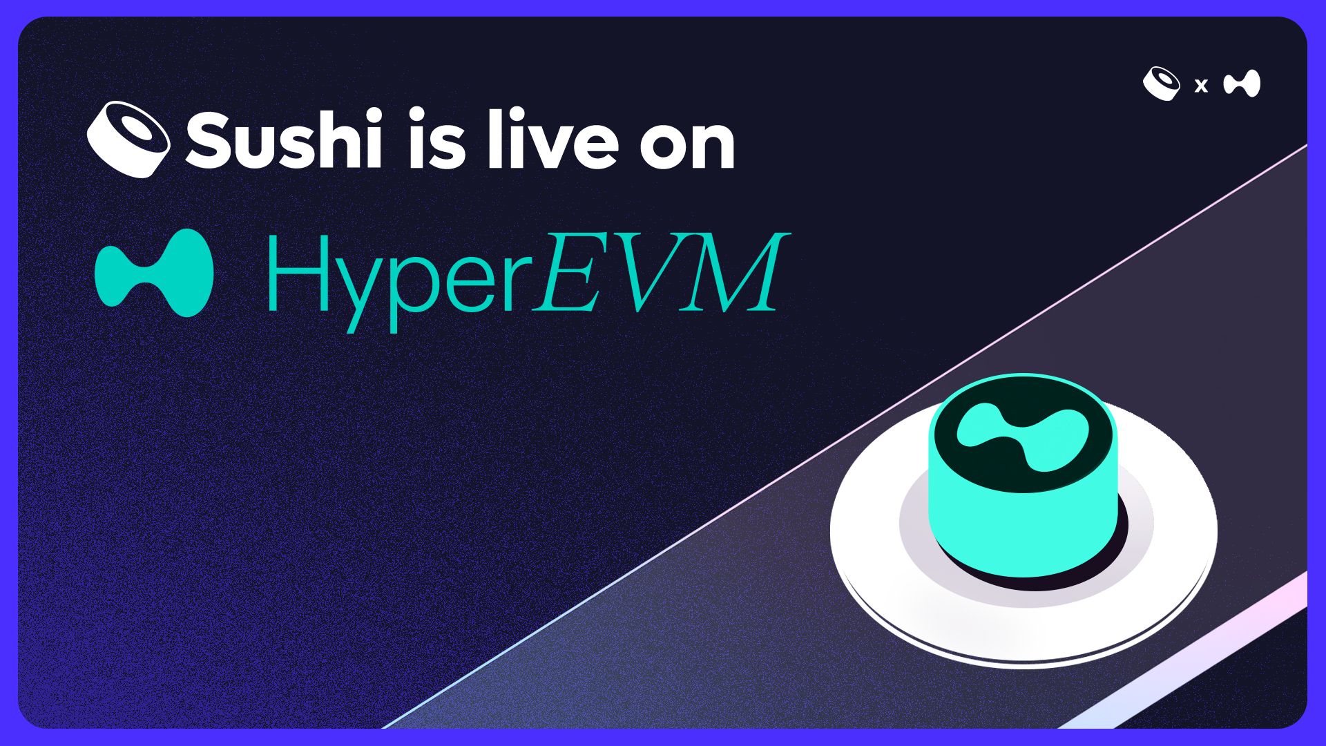Sushi is now live on HyperEVM | Sushi 🍣